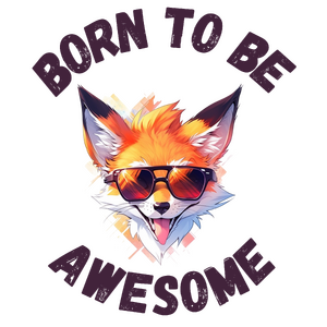 Born to be Awesome