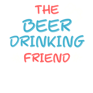 Friends: The Beer Drinking Friend