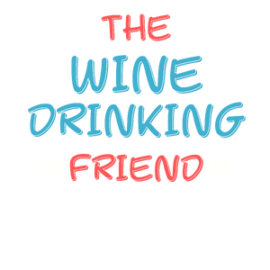 Friends: The Wine Drinking Friend